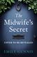 Midwife's Secret, The: A gripping, heartbreaking story about a missing girl and a family secret for lovers of historical fiction